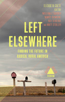 Left Elsewhere: Finding the Future In Radical Rural America